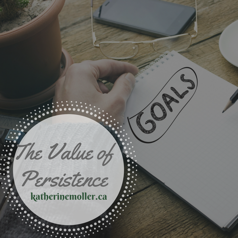 The Value of Persistence | Katherine Moller Music